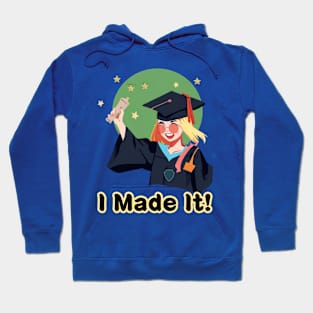 School's out, I Made It! Class of 2024, graduation gift, teacher gift, student gift. Hoodie